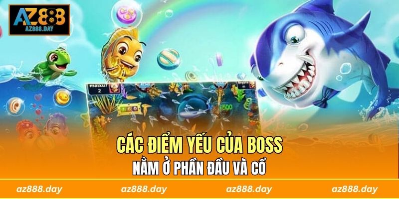 Các điểm yếu của boss nằm ở phần đầu và cổ 