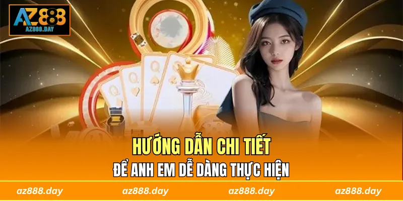 Hướng dẫn chi tiết để anh em dễ dàng thực hiện