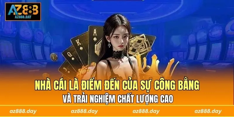 Nhà cái là điểm đến của sự công bằng và trải nghiệm chất lượng cao