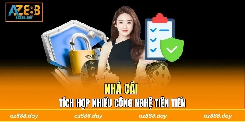 Nhà cái tích hợp nhiều công nghệ tiên tiến nhất thế giới hiện nay