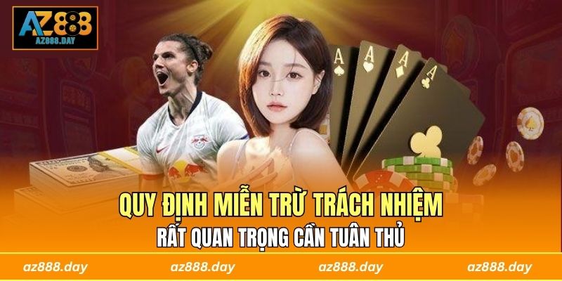 Quy định miễn trừ trách nhiệm rất quan trọng cần tuân thủ 