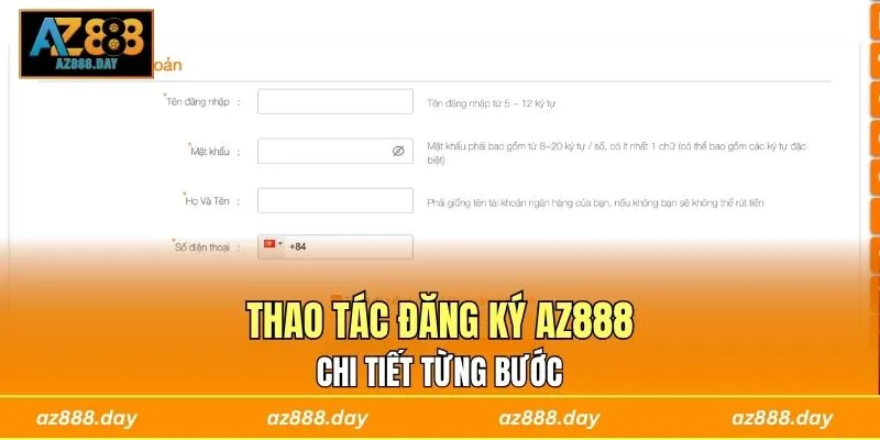 Thao tác đăng ký AZ888 chi tiết từng bước