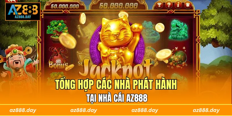 Tổng hợp các nhà phát hành cùng nhà cái AZ888